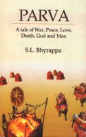 Parva: A tale of war, Peace, Love, Death, God, and Man
