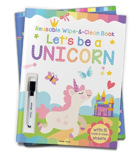 Let's Be a Unicorn - Reusable Wipe and Clean Activity Book: With 15 Wipe and Clean Sheets