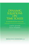 Dynamic Equations on Time Scales