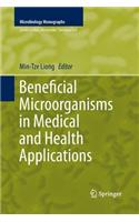 Beneficial Microorganisms in Medical and Health Applications