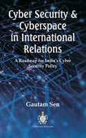 Cyber Security & Cyberspace in International Relations