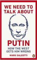 We Need to Talk About Putin