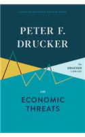 Peter F. Drucker on Economic Threats