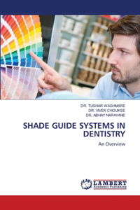 Shade Guide Systems in Dentistry