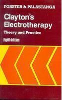 Clayton's Electrotherapy: Theory and Practice