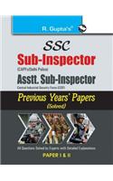 SSC: Sub-Inspector, Asstt. Sub-Inspector (CAPFs / Delhi Police / CISF) Previous Years' Papers (Paper I & II) (Solved)