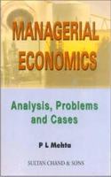 MANAGERIAL ECONOMICS .ANALYSIS , PROBLEMS AND CASES