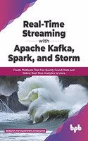 Real-Time Streaming with Apache Kafka, Spark, and Storm