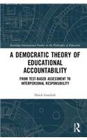 A Democratic Theory of Educational Accountability