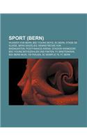 Sport (Bern): Wunder Von Bern, BSC Young Boys, SC Bern, Stade de Suisse, Bern Grizzlies, Rennstrecke Von Bremgarten, Postfinance-Are