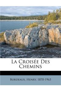 La Croisée Des Chemins