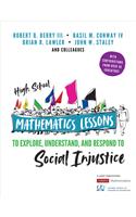 High School Mathematics Lessons to Explore, Understand, and Respond to Social Injustice