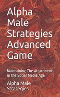 Alpha Male Strategies Advanced Game