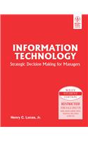 Information Technology: Strategic Decision Making For Managers
