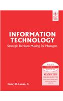 Information Technology: Strategic Decision Making For Managers