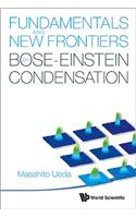 Fundamentals And New Frontiers Of Bose-einstein Condensation