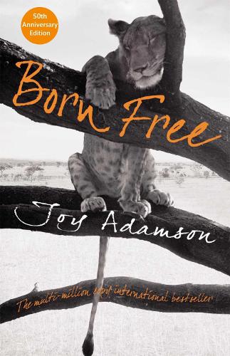 Born Free: The Full Story