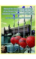 Manual for Design and Operation of an Oyster Seed Hatchery for the American Oyster Crassostrea Virginica