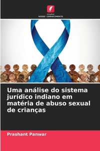 Uma análise do sistema jurídico indiano em matéria de abuso sexual de crianças