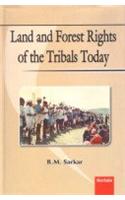 Land And Forest Rights Of The Tribals Today
