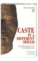 Caste In Differnet Mould: Understanding The Discrimination