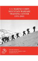 U.S. Marine Corps Mountain Warfare Training Center 1951-2001