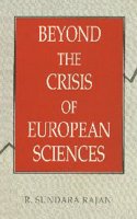 Beyond the Crisis of the European Sciences