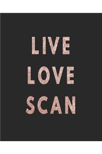 Live Love Scan - Daily Planner Gift for Radiologist on luxurious Rose Gold and Black Cover