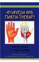 Ayurveda and Marma Therapy: Energy Points in Yogic Healing