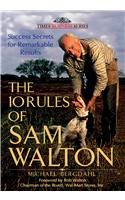 The 10 Rules of Sam Walton: Success Secrets for Remarkable Results