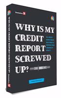 Why is My Credit Report Screwed Up?