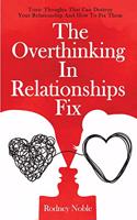 Overthinking In Relationships Fix