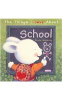 The Things I Love About School