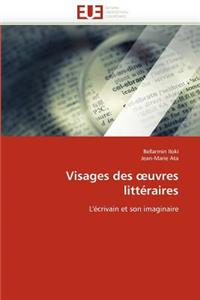 Visages Des Uvres Litt�raires