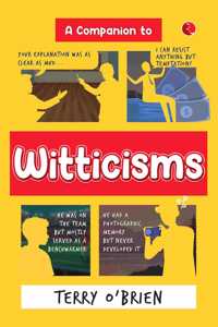 A Companion to Witticisms : 9 Crucial Skills to Have Better Conversations Anytime