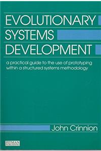 Evolutionary Systems Development A Practical Guide To The Use Of Prototyping Within A Structured Sys