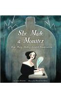 She Made a Monster: How Mary Shelley Created Frankenstein