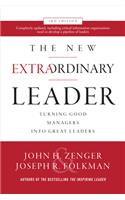 The New Extraordinary Leader, 3rd Edition: Turning Good Managers into Great Leaders