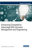 Enhancing Competitive Advantage With Dynamic Management and Engineering