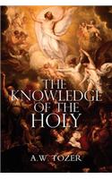 Knowledge of the Holy by A.W. Tozer