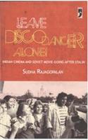 Leave Disco Dancer Alone: Indian Cinema and Soviet Movie-going After Stalin