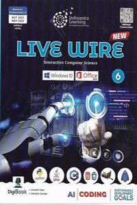 Indiannica Learning Live Wire Interactive Computer Science Class 6 (Latest Edition)