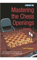 Mastering the Chess Openings Volume 1