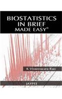 Biostatistics in Brief Made Easy