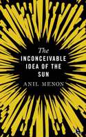 THE INCONCEIVABLE IDEA OF THE SUN