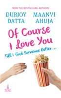 PMR: Of Course I Love You! Till I Find S