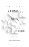 Narrative Design for Indies