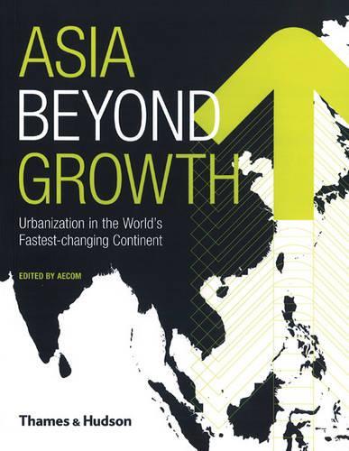 Asia Beyond Growth:Urbanization in the World's Fastest-changing C