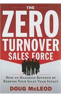 Zero-Turnover Sales Force