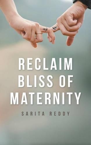 Reclaim Bliss of Maternity
